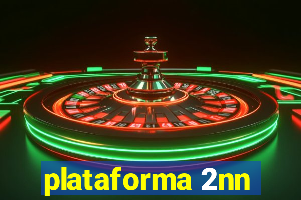 plataforma 2nn